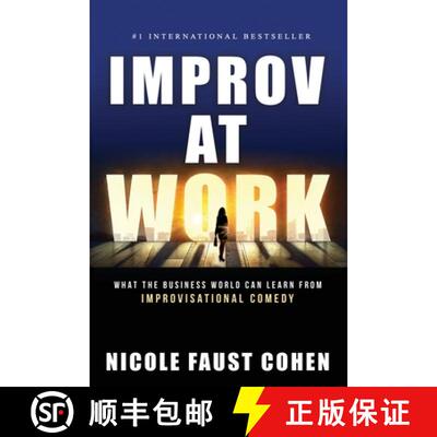 【3-4周达】Improv at Work: What the Business World Can Learn from Improvisational Comedy [9781956642971]
