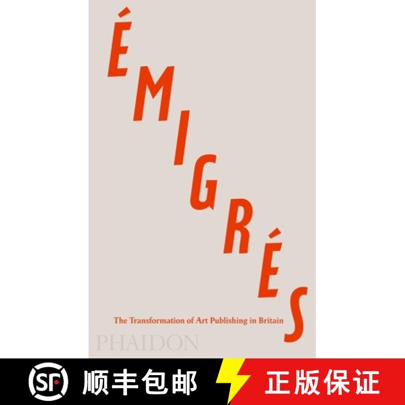 【3-4周达】Émigrés: The Transformation of Art Publishing in Britain [9780714867021]