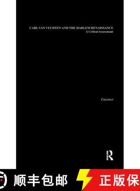 【3-4周达】Carl Van Vechten and the Harlem Renaissance : A Critical Assessment [9781138969865]
