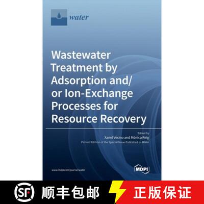 【3-4周达】精装 Wastewater Treatment by Adsorption and/or Ion-Exchange Processes for Resource Recovery [9783036539263]