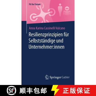 【3-4周达】Resilienzprinzipien fuer Selbststaendige und Unternehmer innen [9783658480066]