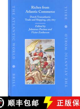 预订 Riches from Atlantic Commerce: Dutch Transatlantic Trade and Shipping, 1585-1817 [9789004125629]