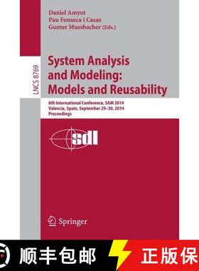 【3-4周达】System Analysis and Modeling: Models and Reusability : 8th International Conference, SAM 2... [9783319117423]