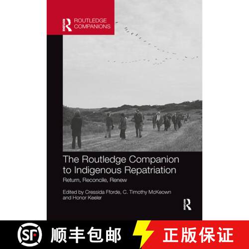 【3-4周达】The Routledge Companion to Indigenous Repatriation: Return, Reconcile, Renew [9781032336787]