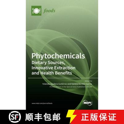 【2-3周达】Phytochemicals: Dietary Sources, Innovative Extraction and Health Benefits [9783036530000]