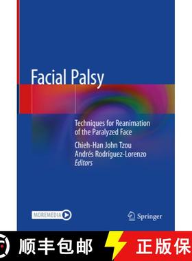 【3-4周达】Facial Palsy: Techniques for Reanimation of the Paralyzed Face [9783030507831]