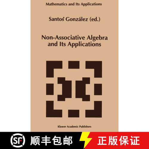 【3-4周达】精装 Non-Associative Algebra and Its Applications [9780792331179]