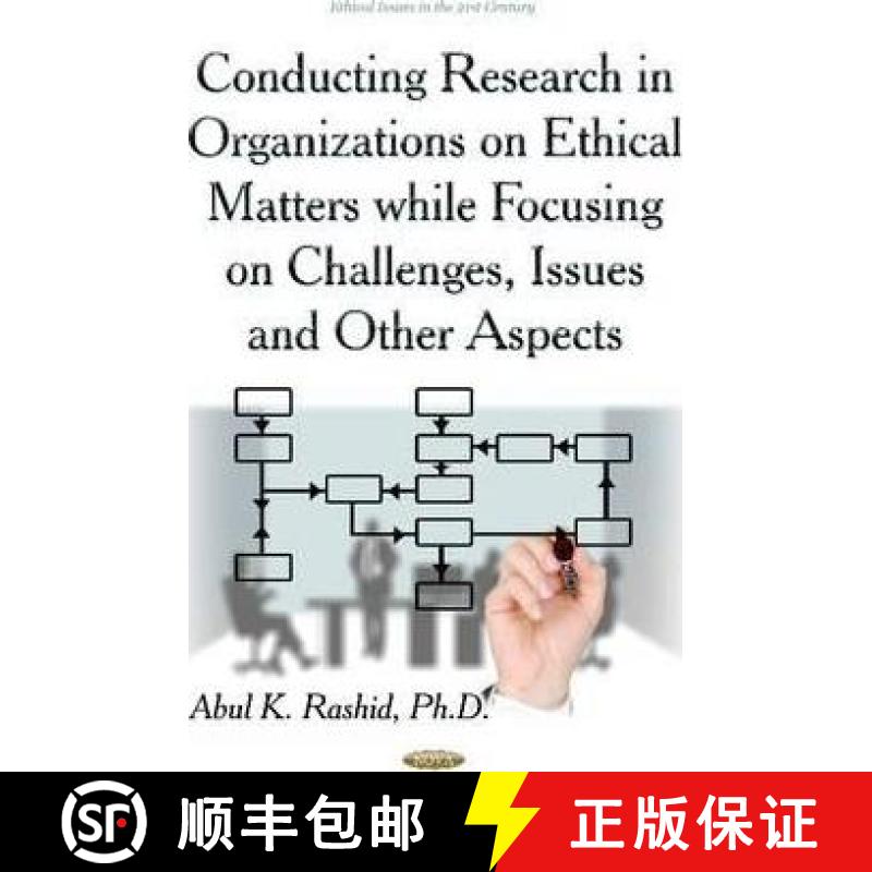 【3-4周达】Conducting Research in Organizations on Ethical Matters While Focusing On Challenges, Issu... [9781634822749]