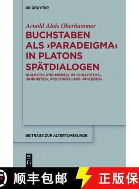 预订 Buchstaben ALS Paradeigma in Platons Spätdialogen: Dialektik Und Modell Im theaitetos, sophiste... [9783110462166]