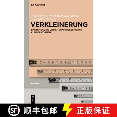 【3-4周达】Verkleinerung – Epistemologie und Literaturgeschichte kleiner Formen [9783111126456]