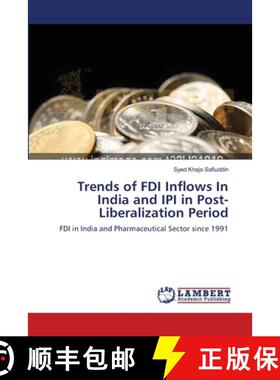 预订 Trends of FDI Inflows In India and IPI in Post-Liberalization Period [9783659165726]