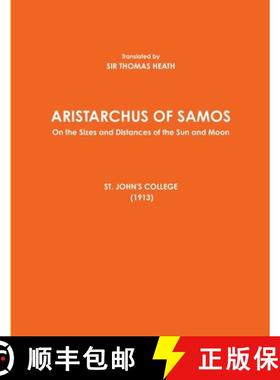 预订 ARISTARCHUS OF SAMOS - On the Sizes and Distances of the Sun and Moon - ST. JOHN'S COLLEGE (1913) [9781794710856]
