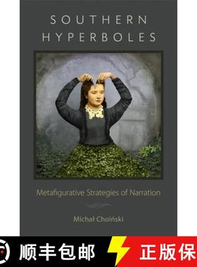 预订 Southern Hyperboles: Metafigurative Strategies of Narration [9780807172988]