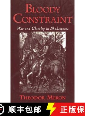 【3-4周达】Bloody Constrant: War and Chivalry in Shakespeare [9780195123838]