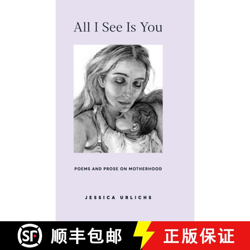 【3-4周达】All I See Is You: Poetry & Prose for a Mother's Heart [9780473622848]