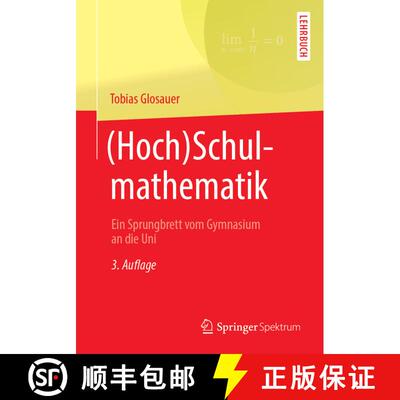 【3-4周达】(Hoch)Schulmathematik : Ein Sprungbrett vom Gymnasium an die Uni (3., überarb. u. erw. Au... [9783658245733]