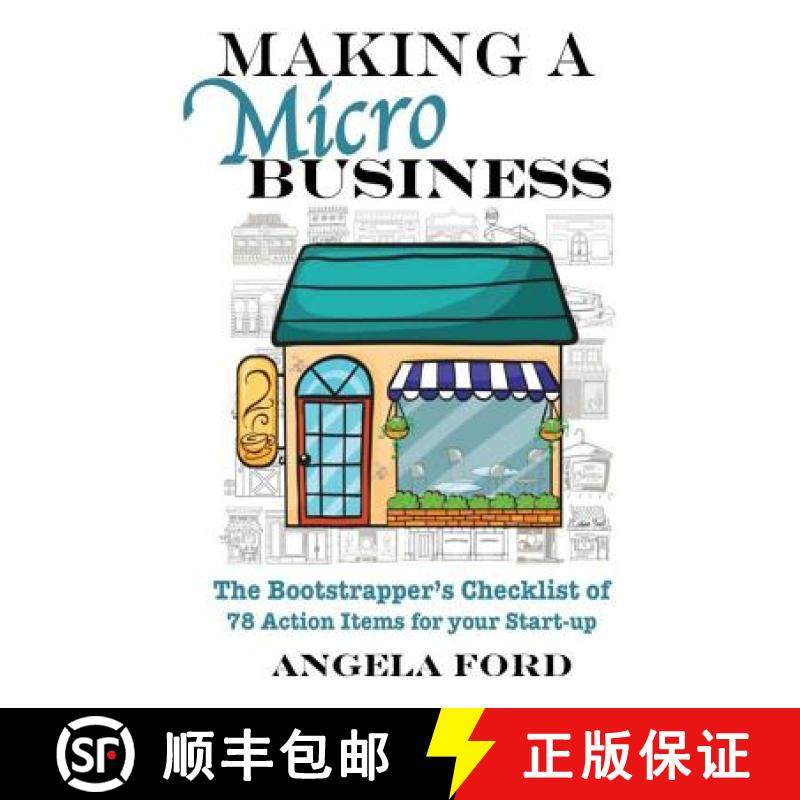 预订 Making A Microbusiness: A Bootstrapper's Checklist of 78 Action Items for your Startup [9780996500708]