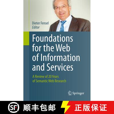 【3-4周达】Foundations for the Web of Information and Services : A Review of 20 Years of Semantic Web... [9783642434266]