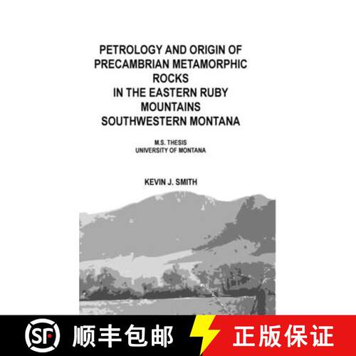 【3-4周达】精装 Petrology and origin of Precambrian metamorphic rocks in the eastern Ruby Mountains s... [9781667123059]