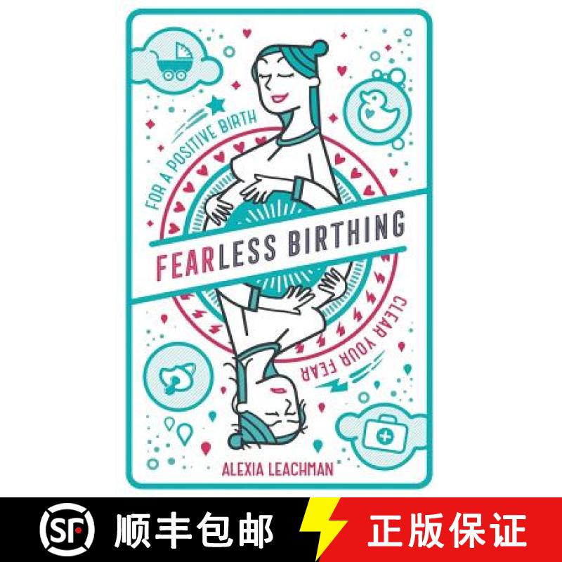 【2-3周达】Fearless Birthing: Clear Your Fears For a Positive Birth [9781999891510]