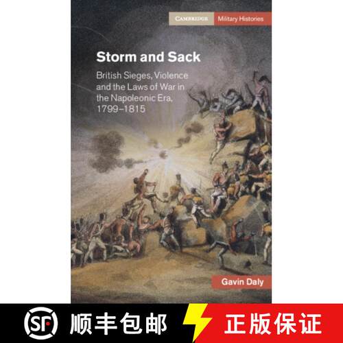 预订 Storm and Sack: British Sieges, Violence and the Laws of War in the Napoleonic Era, 1799–1815 [9781108799393]