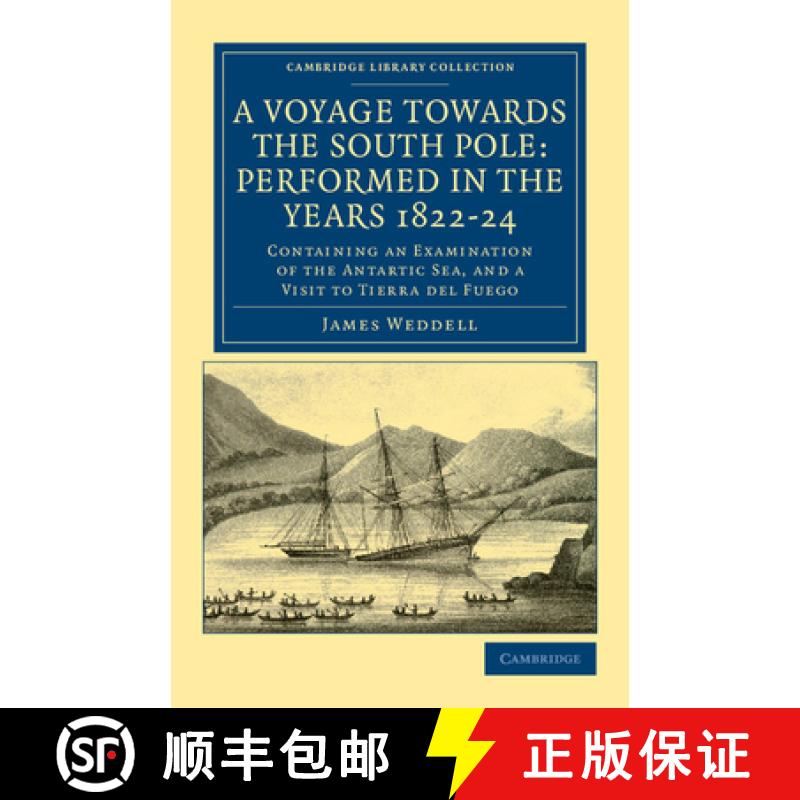 【3-4周达】Voyage towards the South Pole: Performed in the Years 1822–24: Containing an Examination ... [9781108041584]