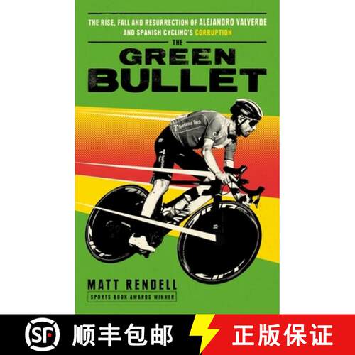【3-4周达】Green Bullet: The rise, fall and resurrection of Alejandro Valverde and Spanish cycling’s... [9781474609753]