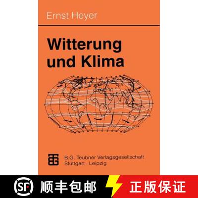 【3-4周达】Witterung und Klima: Eine allgemeine Klimatologie (9. Auflage 1993) (9. Auflage 1993) [9783815430163]