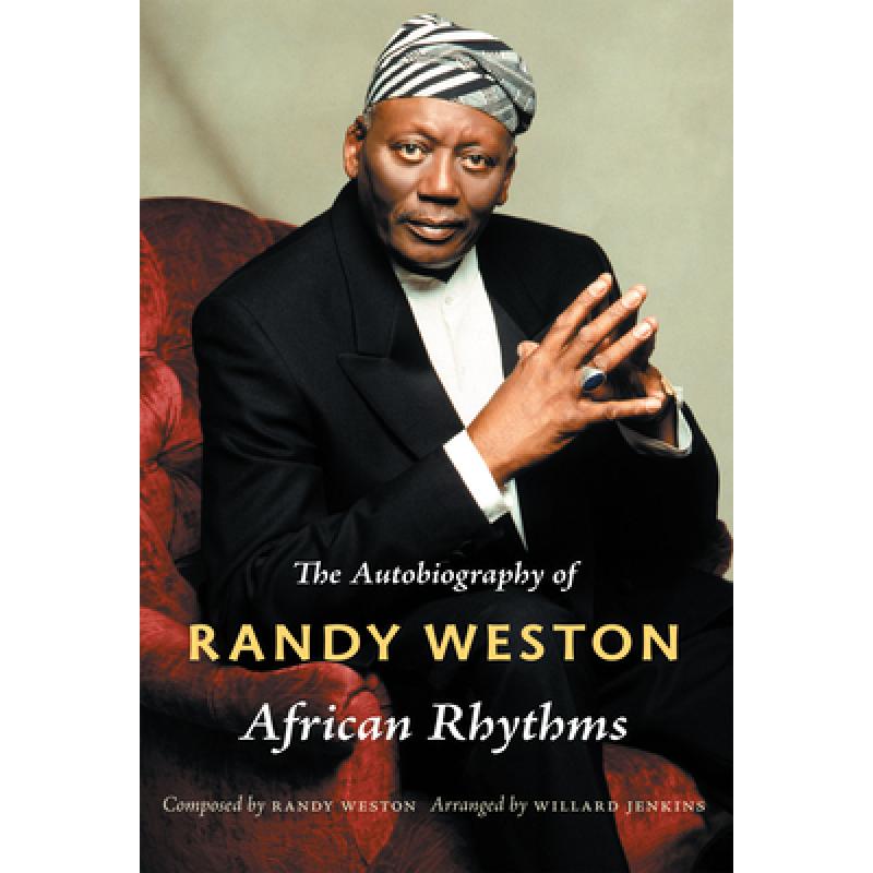 预订 African Rhythms: The Autobiography of Randy Weston[9780822347989]_虎窝淘