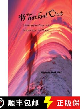 【3-4周达】Whacked Out: Understanding why, achieving wellness [9781941162033]