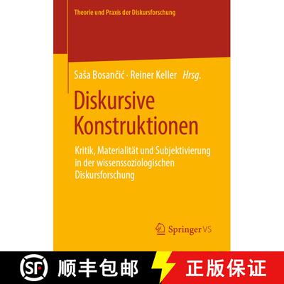【3-4周达】Diskursive Konstruktionen : Kritik, Materialität und Subjektivierung in der wissenssoziol... [9783658257989]