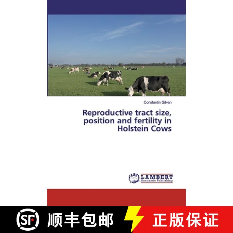 预订 Reproductive tract size, position and fertility in Holstein Cows [9786200305282]