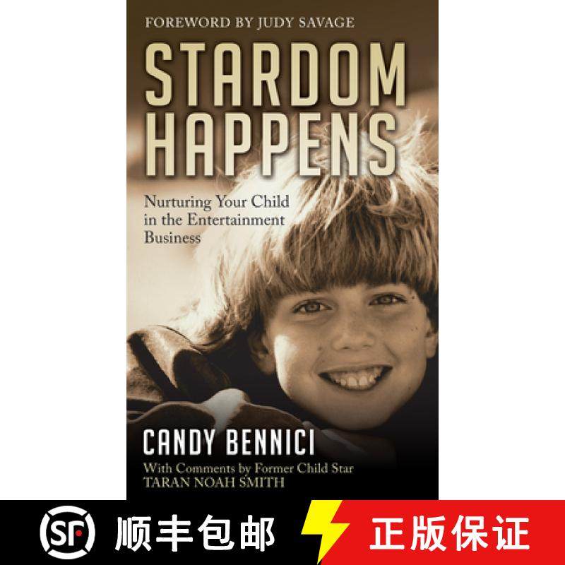 【3-4周达】Stardom Happens : Nurturing Your Child in the Entertainment Business [9781630471989]