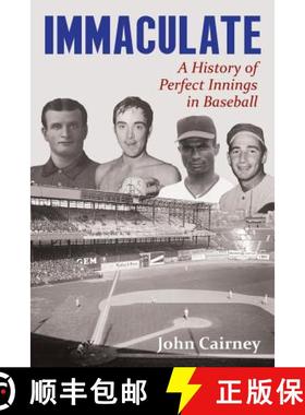 预订 Immaculate: A History of Perfect Innings in Baseball [9781771611152]