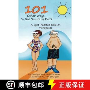 【3-4周达】101 Other Ways to Use Sanitary Pads: A Light-Hearted Take on Menopause [9781732848979]