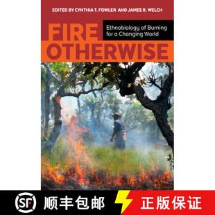 【3-4周达】Fire Otherwise – Ethnobiology of Burning for a Changing World [9781607816140]