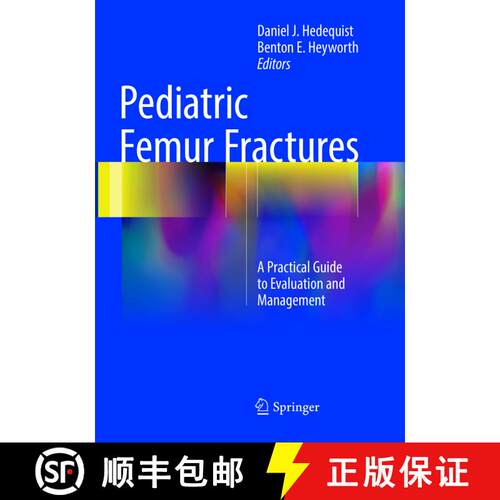 【3-4周达】Pediatric Femur Fractures: A Practical Guide to Evaluation and Management [9781493979608]
