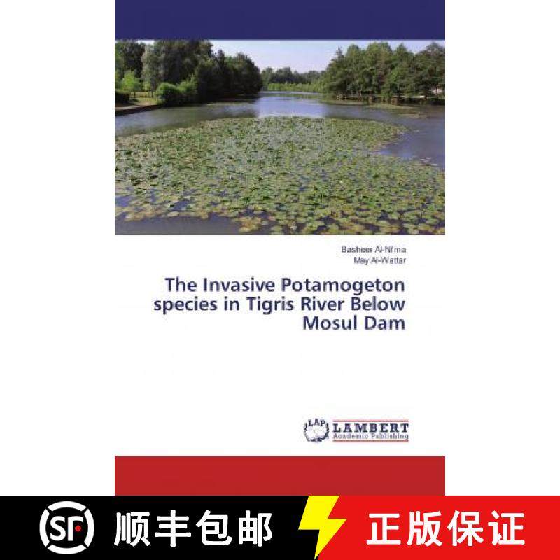 预订 The Invasive Potamogeton species in Tigris River Below Mosul Dam [9786135814279]