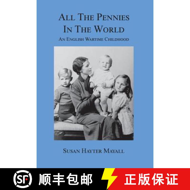【3-4周达】All the Pennies in the World: An English Wartime Childhood [9781595946638]