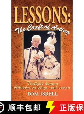 预订 Lessons: The Craft of Acting: Truthful Human Behavior on Stage and Screen [9781566082501]