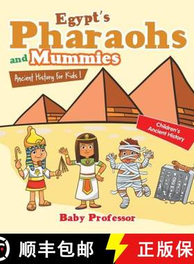 【3-4周达】Egypt's Pharaohs and Mummies Ancient History for Kids | Children's Ancient History [9781541905160]