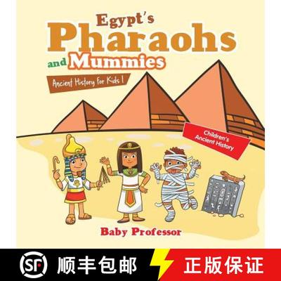 【3-4周达】Egypt's Pharaohs and Mummies Ancient History for Kids | Children's Ancient History [9781541905160]