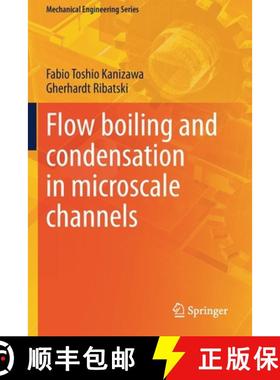 【3-4周达】Flow Boiling and Condensation in Microscale Channels [9783030687069]