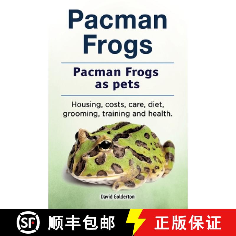 【3-4周达】Pacman frogs. Pacman frogs as pets. Housing, costs, care, diet, grooming, training and hea... [9781788651196]
