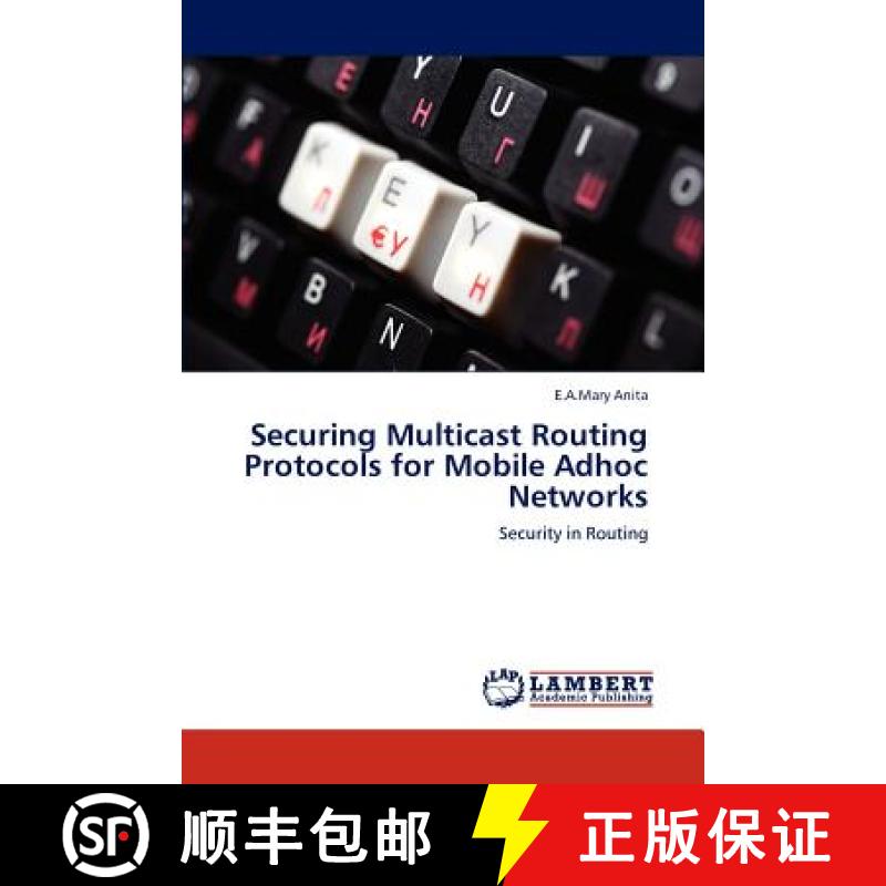 预订 Securing Multicast Routing Protocols for Mobile Adhoc Networks [9783659249884]
