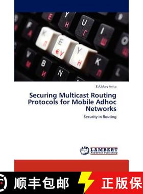 预订 Securing Multicast Routing Protocols for Mobile Adhoc Networks [9783659249884]