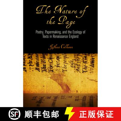【3-4周达】精装 The Nature of the Page – Poetry, Papermaking, and the Ecology of Texts in Renaissanc... [9780812251890]