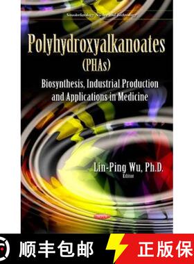 【3-4周达】Polyhydroxyalkanoates (PHAs): Polyhydroxyalkanoates (PHAs): Biosynthesis, Industrial Produ... [9781633216228]