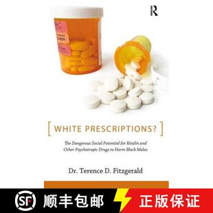 【3-4周达】White Prescriptions?: The Dangerous Social Potential for Ritalin and Other Psychotropic Dr... [9781594516894]