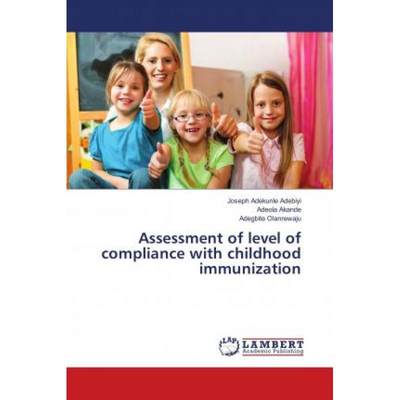 【4周达】Assessment of level of compliance with childhood immunization [9786139905980]